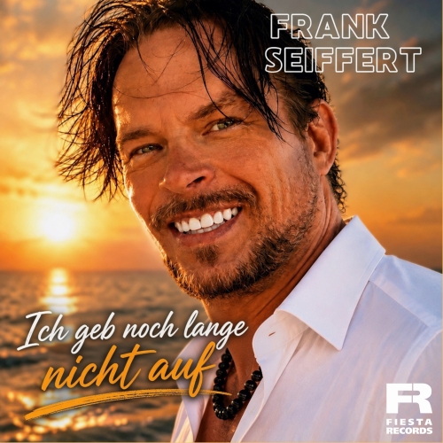 Ich geb noch lange nicht auf - Frank Seiffert