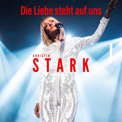 Christin Stark - Die Liebe steht auf uns Die Liebe steht auf uns - Christin Stark