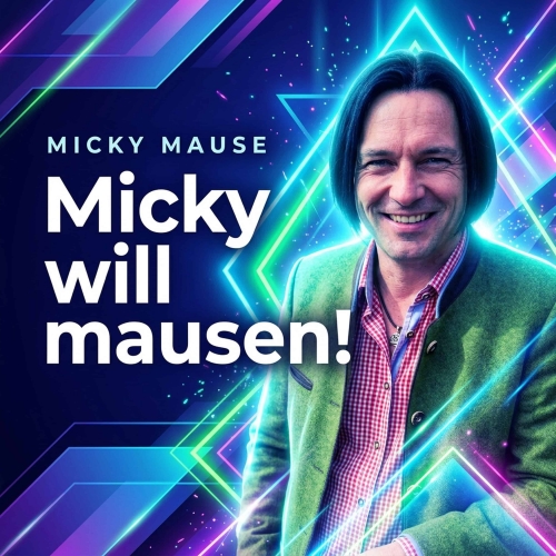 Micky Mause - Micky will mausen Micky will mausen - Micky Mause