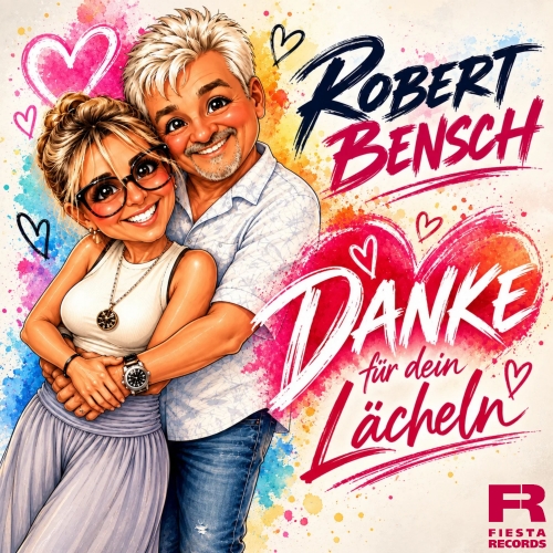 Robert Bensch - Danke für dein Lächeln Danke für dein Lächeln - Robert Bensch
